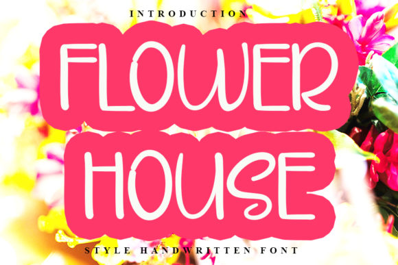 Flower House Font: A Gentle Script for Editorial Design